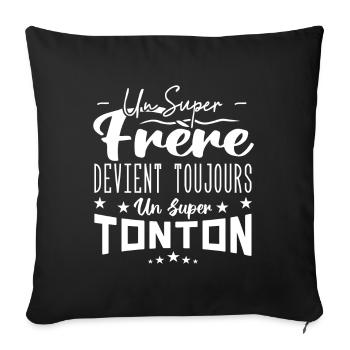 Un super frère devient toujours un Super Tonton - Housse de coussin décorative 45 x 45 cm - noir - Devant