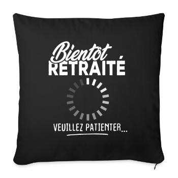 Bientôt retraité veuillez patienter - Housse de coussin décorative 45 x 45 cm - noir - Devant
