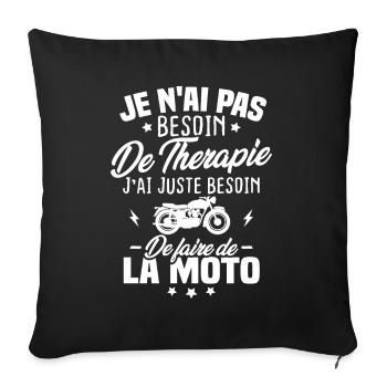Pas besoin de thérapie besoin de faire de la moto - Housse de coussin décorative 45 x 45 cm - noir - Devant