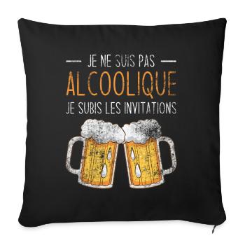 Je ne suis pas alcoolique je subis les invitations - Housse de coussin décorative 45 x 45 cm - noir - Devant