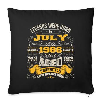 Legends were born in July 1986 | Aged Perfectly - Sofa pillowcase 17,3'' x 17,3'' (45 x 45 cm) - black - Front