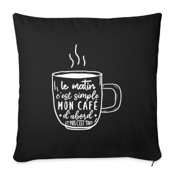 café humour, café du matin citation, - Housse de coussin décorative 45 x 45 cm - noir - Devant