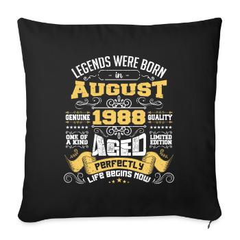Legends were born in August 1988 | Aged Perfectly - Sofa pillowcase 17,3'' x 17,3'' (45 x 45 cm) - black - Front