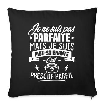 Pas parfaite mais je suis aide soignante - Housse de coussin décorative 45 x 45 cm - noir - Devant