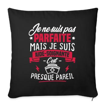 Pas parfaite mais je suis aide soignante - Housse de coussin décorative 45 x 45 cm - noir - Devant