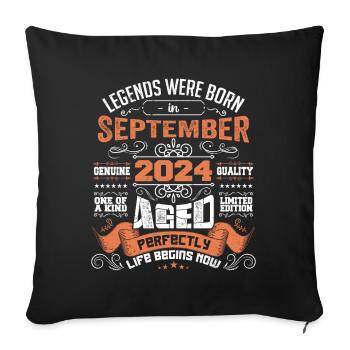 Legenden wurden im September 2024 geboren | Geschenkideen - Sofakissenbezug 45 x 45 cm - Schwarz - Vorne