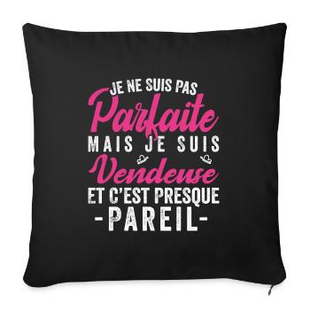 Je Ne Suis Pas Parfaite Mais Je Suis vendeuse - Housse de coussin décorative 45 x 45 cm - noir - Devant