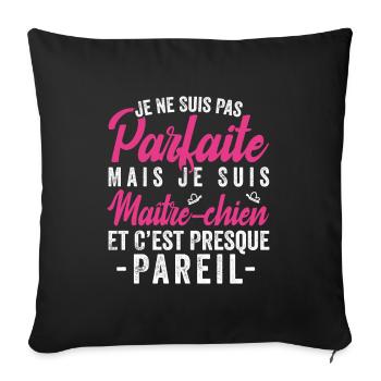 Je Ne Suis Pas Parfaite Mais Je Suis maître_chien - Housse de coussin décorative 45 x 45 cm - noir - Devant