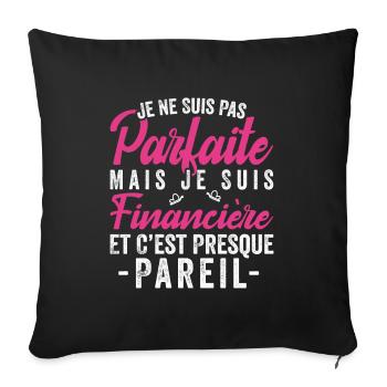 Je Ne Suis Pas Parfaite Mais Je Suis financière - Housse de coussin décorative 45 x 45 cm - noir - Devant
