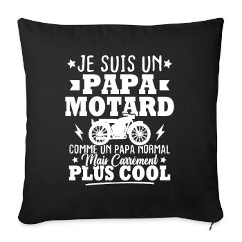 Un papa motard comme un papa normal - Housse de coussin décorative 45 x 45 cm - noir - Devant