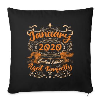 Januar 2020 | Perfekt gealtert | Limitierte Auflage - Sofakissenbezug 45 x 45 cm - Schwarz - Vorne
