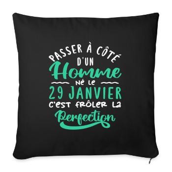 Anniversaire Homme - Né le 29 Janvier - Housse de coussin décorative 45 x 45 cm - noir - Devant