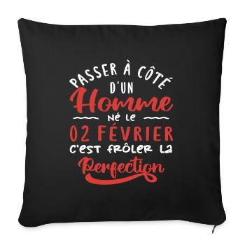 Anniversaire Homme - Né le 2 Février - Housse de coussin décorative 45 x 45 cm - noir - Devant