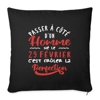 Anniversaire Homme - Né le 29 Février - Housse de coussin décorative 45 x 45 cm - noir - Devant