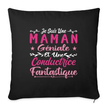 Une Maman Géniale Et Une Conductrice Fantastique - Housse de coussin décorative 45 x 45 cm - noir - Devant