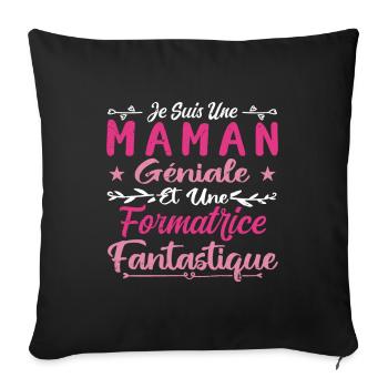 Une Maman Géniale Et Une Formatrice Fantastique - Housse de coussin décorative 45 x 45 cm - noir - Devant