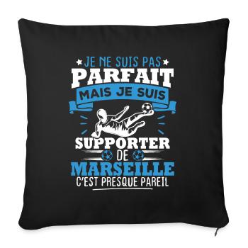 Pas parfait mais je suis supporter de marseille - Housse de coussin décorative 45 x 45 cm - noir - Devant