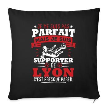 Pas parfait mais je suis supporter de Lyon - Housse de coussin décorative 45 x 45 cm - noir - Devant