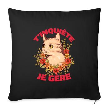 T'inquiète Je Gère Femme Humour Chat - Housse de coussin décorative 45 x 45 cm - noir - Devant