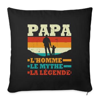 Papa L'homme Le mythe La Légende - Housse de coussin décorative 45 x 45 cm - noir - Devant