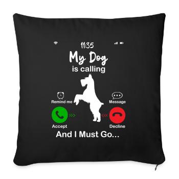 My Dog is calling - Sofa pillowcase 17,3'' x 17,3'' (45 x 45 cm) - black - Front