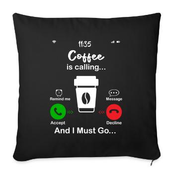 Coffee Is Calling - Sofa pillowcase 17,3'' x 17,3'' (45 x 45 cm) - black - Front