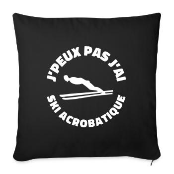 Je Peux pas J'ai ski Acrobatique | Humour Sport - Housse de coussin décorative 45 x 45 cm - noir - Devant
