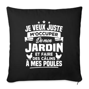 M'occuper de mon jardin - Humour jardinier poules - Housse de coussin décorative 45 x 45 cm - noir - Devant