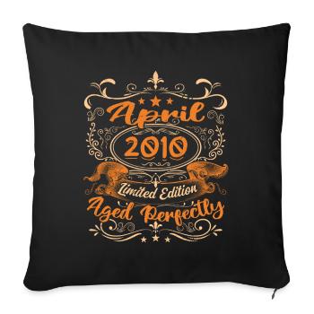 Vintage Geburtstag Geschenkidee April 2010 - Sofakissenbezug 45 x 45 cm - Schwarz - Vorne