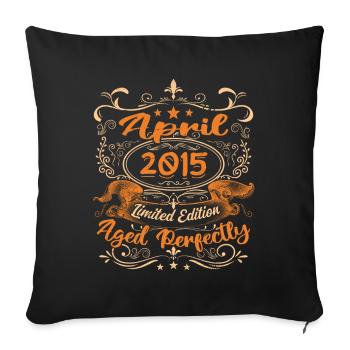 Vintage Geburtstag Geschenkidee April 2015 - Sofakissenbezug 45 x 45 cm - Schwarz - Vorne