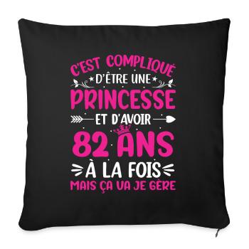 Une princesse et d'avoir 82 ans - Housse de coussin décorative 45 x 45 cm - noir - Devant