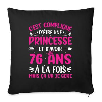 Une princesse et d'avoir 76 ans - Housse de coussin décorative 45 x 45 cm - noir - Devant