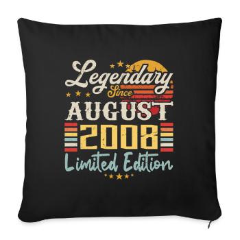 The legends were born in August 2008 anniversary - Sofa pillowcase 17,3'' x 17,3'' (45 x 45 cm) - black - Front