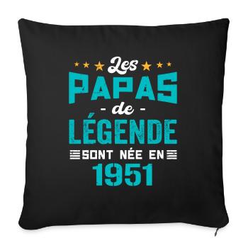 Les Papas De Légende Née En 1951 | Fête Des Pères - Housse de coussin décorative 45 x 45 cm - noir - Devant