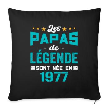 Les Papas De Légende Née En 1977 | Fête Des Pères - Housse de coussin décorative 45 x 45 cm - noir - Devant