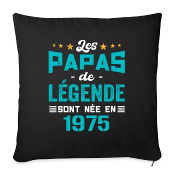 Les Papas De Légende Née En 1975 | Fête Des Pères - Housse de coussin décorative 45 x 45 cm - noir - Devant