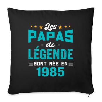 Les Papas De Légende Née En 1985 | Fête Des Pères - Housse de coussin décorative 45 x 45 cm - noir - Devant