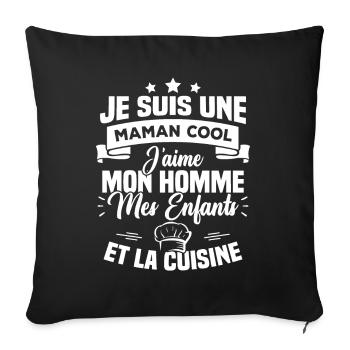 Une maman cool j'aime mon homme et la cuisine - Housse de coussin décorative 45 x 45 cm - noir - Devant