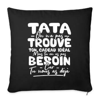 Tata on n'a pas trouvé ton cadeau - Housse de coussin décorative 45 x 45 cm - noir - Devant
