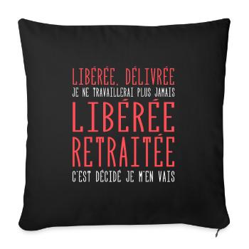 Liberée | Délivrée | Retraitée - Housse de coussin décorative 45 x 45 cm - noir - Devant