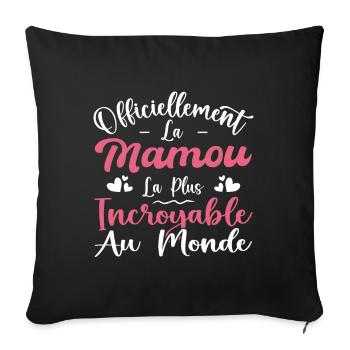 Officiellement La Mamou La Plus Incroyable Au Mond - Housse de coussin décorative 45 x 45 cm - noir - Devant