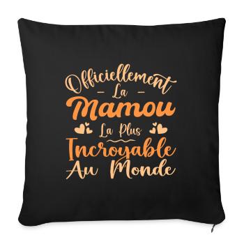 Officiellement La Mamou La Plus Incroyable Au Mond - Housse de coussin décorative 45 x 45 cm - noir - Devant