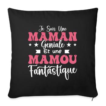Je suis une Maman géniale Et une Mamou Fantastique - Housse de coussin décorative 45 x 45 cm - noir - Devant