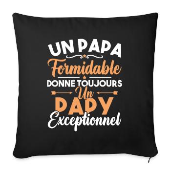 un papa formidable donne un papy exceptionnel - Housse de coussin décorative 45 x 45 cm - noir - Devant