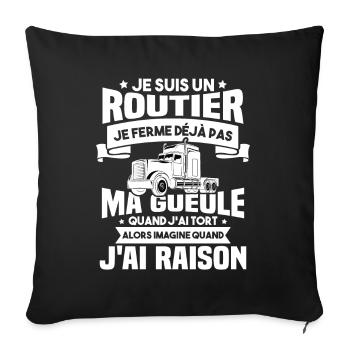 Je suis un routier, Humour routier - Housse de coussin décorative 45 x 45 cm - noir - Devant