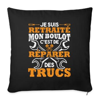 Retraité mon boulot est de réparer des trucs - Housse de coussin décorative 45 x 45 cm - noir - Devant