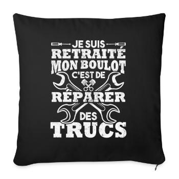 Retraité mon boulot est de réparer des trucs - Housse de coussin décorative 45 x 45 cm - noir - Devant