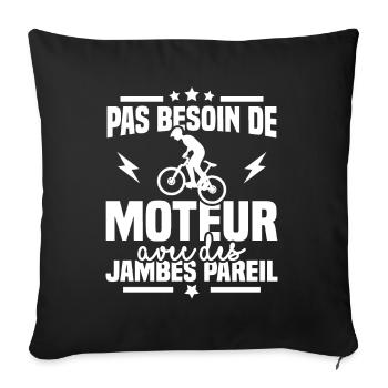 Humour cycliste, pas besoin de moteur - Housse de coussin décorative 45 x 45 cm - noir - Devant