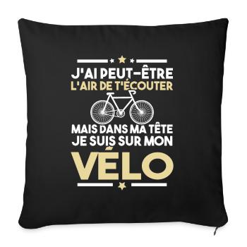 Dans ma tête je fais du vélo - humour vélo - Housse de coussin décorative 45 x 45 cm - noir - Devant