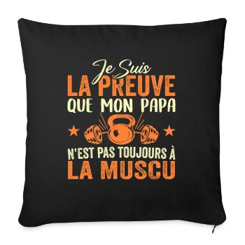 Preuve que mon papa muscu, Papa Musclé, Nouveau-né - Housse de coussin décorative 45 x 45 cm - noir - Devant